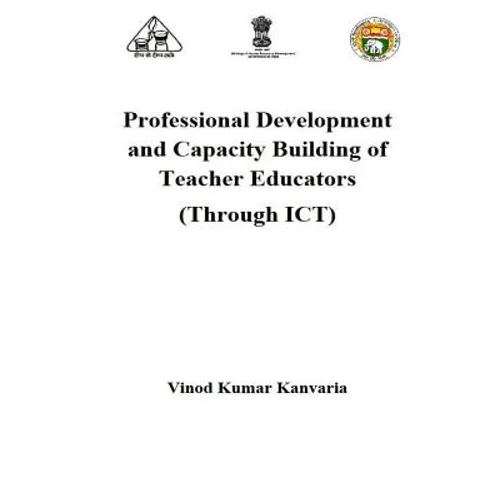 Professional Development and Capacity Building of Teacher Educators: Through ICT - Paperback
