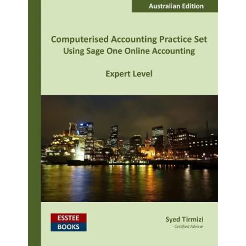 Computerised Accounting Practice Set Using Sage One Online Accounting: Australian Edition - Paperback