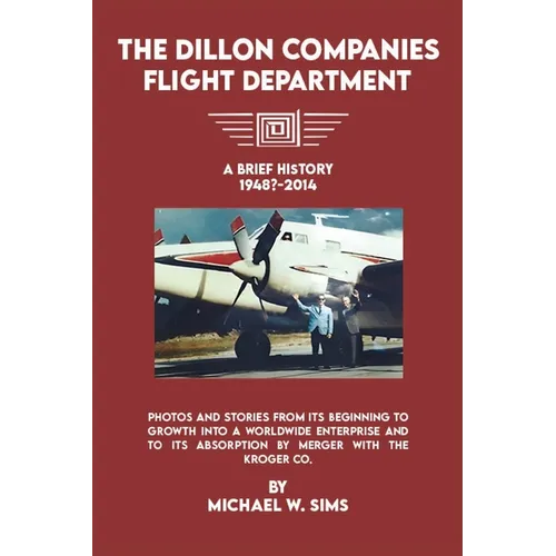 The Dillon Companies Flight Department. - Paperback