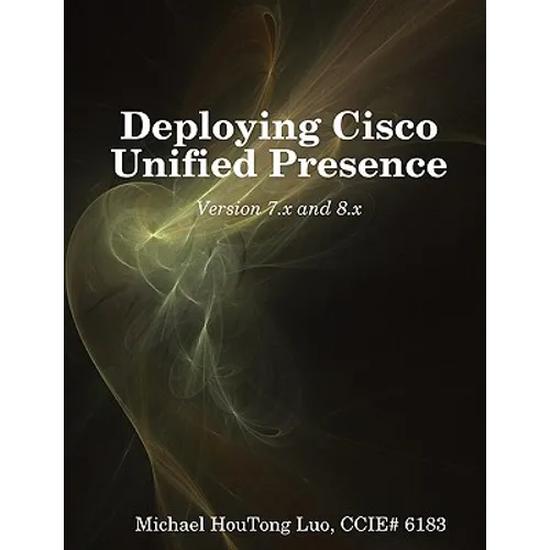 Deploying Cisco Unified Presence - Paperback