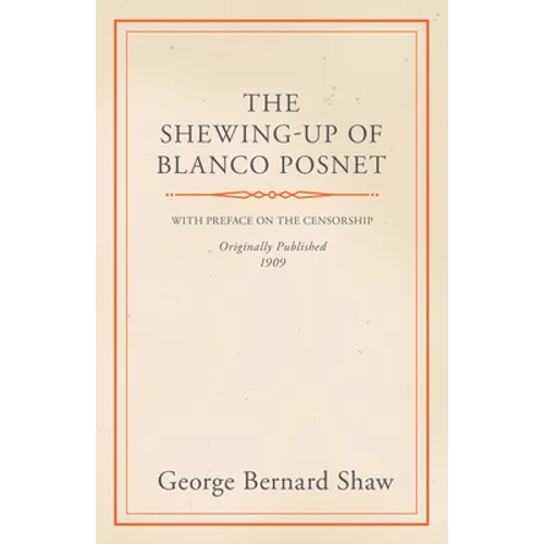 The Shewing-Up of Blanco Posnet - With Preface on the Censorship - Paperback