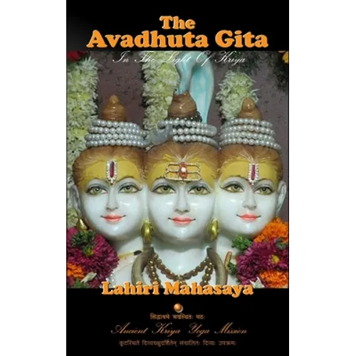 The Avadhuta Gita: In The Light of Kriya - Paperback