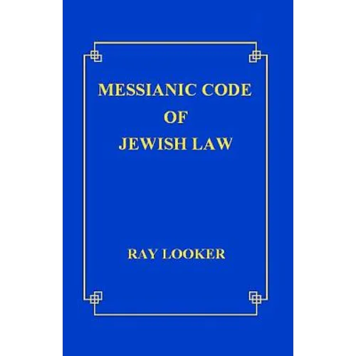 Messianic Code of Jewish Law - Paperback