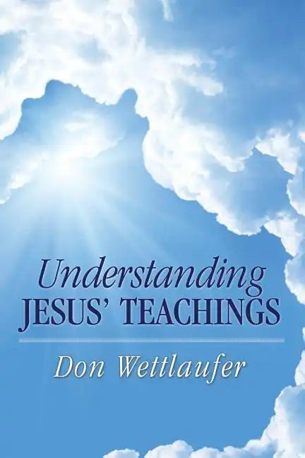 Understanding Jesus' Teachings - Paperback