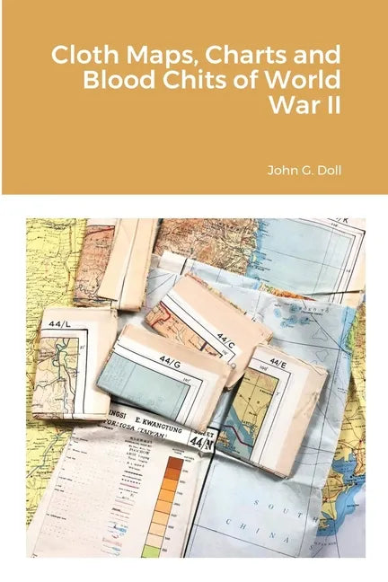 Cloth Maps, Charts and Blood Chits of World War II - Paperback