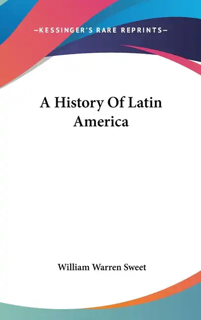 A History Of Latin America - Hardcover