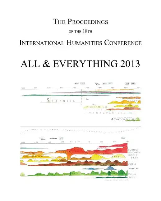 The Proceedings of the 18th International Humanities Conference: All & Everything 2013 - Paperback