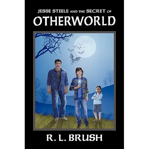 Jesse Steele and the Secret of Otherworld - Hardcover