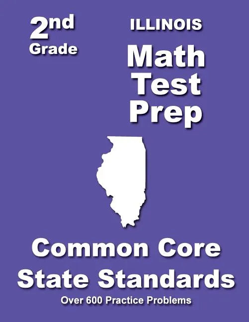 Illinois 2nd Grade Math Test Prep: Common Core State Standards - Paperback