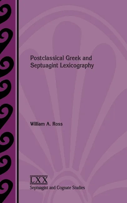 Postclassical Greek and Septuagint Lexicography - Hardcover
