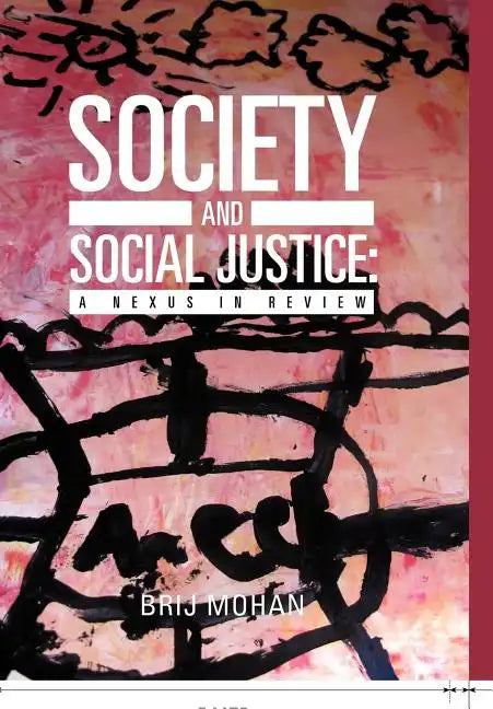 Society and Social Justice: A Nexus in Review - Hardcover