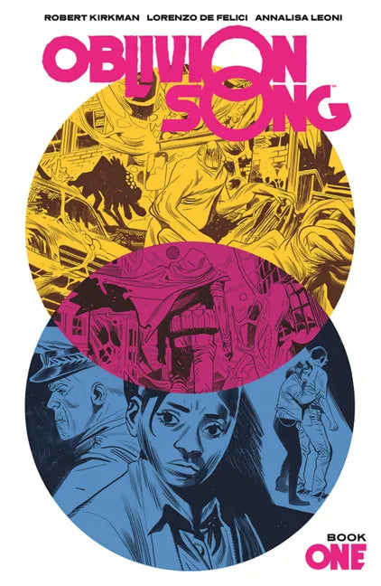 Oblivion Song by Kirkman & de Felici Book 1 - Hardcover