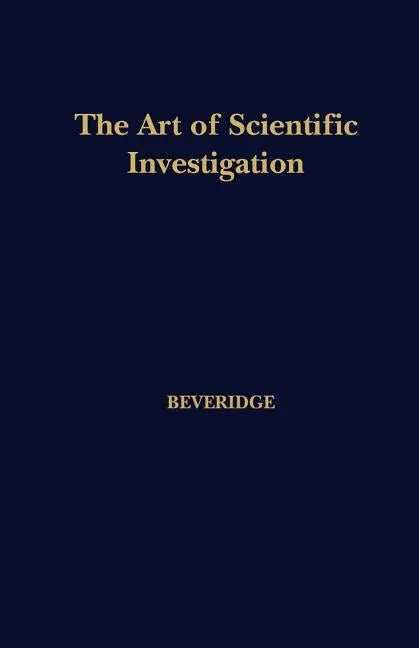The Art of Scientific Investigation - Paperback