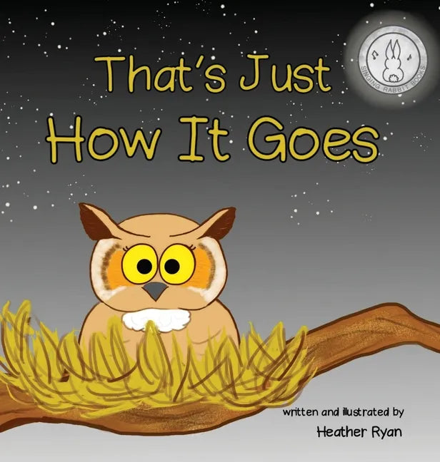That's Just How It Goes - Hardcover