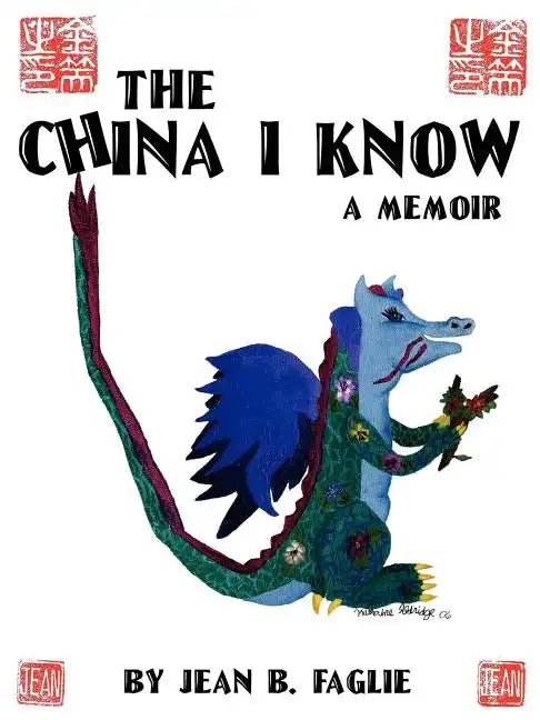 The China I Know: A Memoir - Paperback