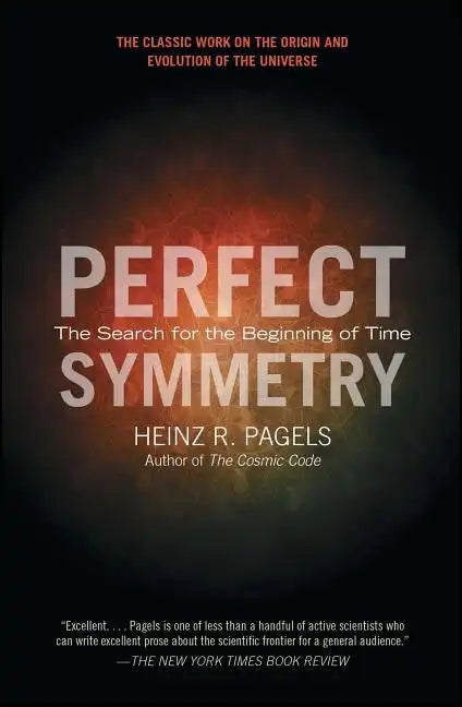 Perfect Symmetry: The Search for the Beginning of Time - Paperback