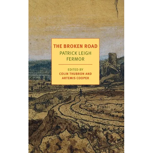The Broken Road: From the Iron Gates to Mount Athos - Paperback