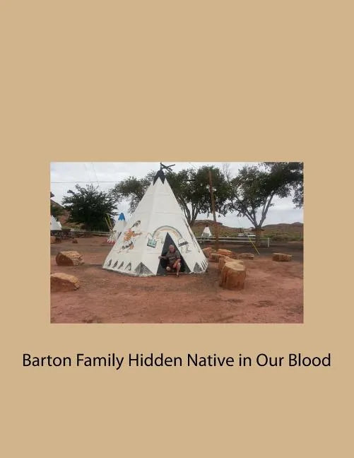 Barton Family Hidden Native in Our Blood - Paperback