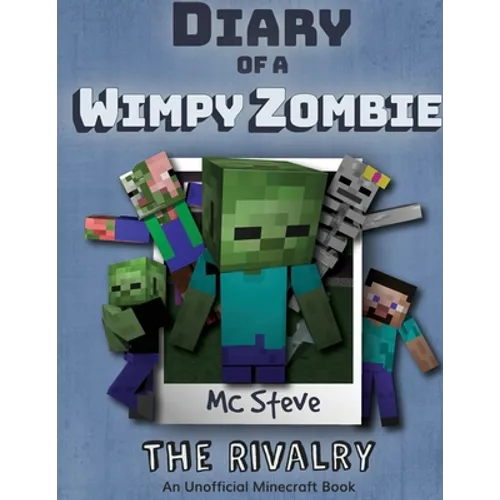 Diary of a Minecraft Wimpy Zombie Book 2: The Rivalry (Unofficial Minecraft Series) - Paperback