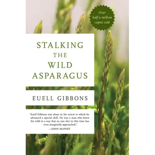 Stalking the Wild Asparagus - Paperback