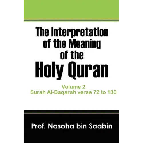 The Interpretation of The Meaning of The Holy Quran Volume 2 - Surah Al-Baqarah verse 72 to 130 - Paperback