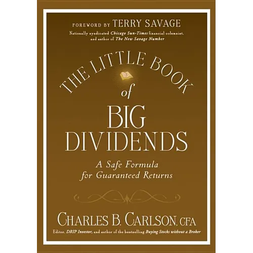 The Little Book of Big Dividends: A Safe Formula for Guaranteed Returns - Hardcover