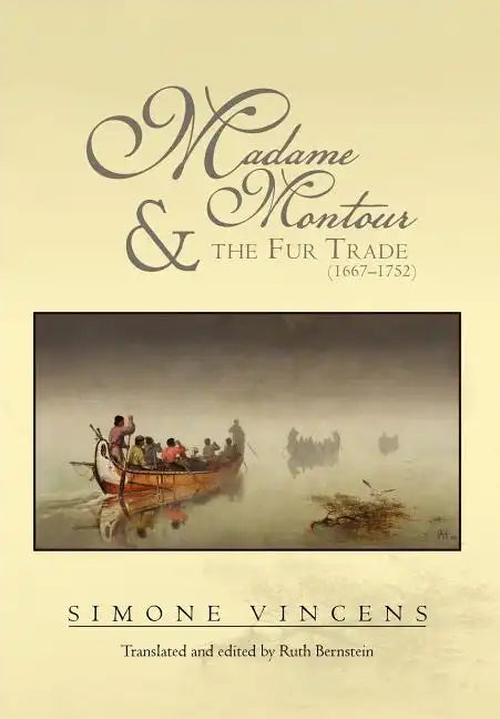 Madame Montour and the Fur Trade (1667-1752): (1667-1752) - Hardcover