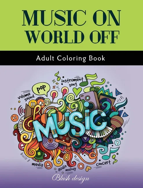 Music On World Off: Adult Coloring Book - Hardcover