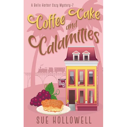 Coffee Cake and Calamities - Paperback