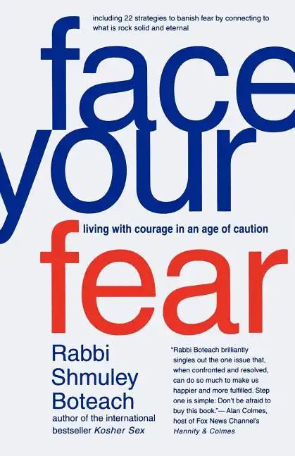 Face Your Fear: Living with Courage in an Age of Caution - Paperback