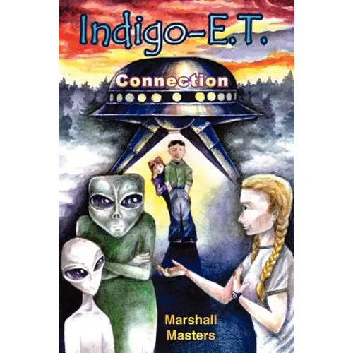 Indigo-E. T. Connection: The Future of Indigo Children and Planet X - Paperback
