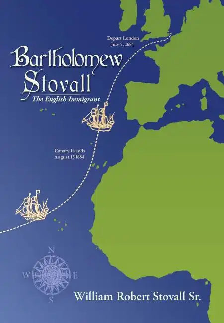 Bartholomew Stovall: The English Immigrant - Hardcover