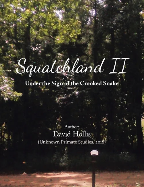 Squatchland Ii: Under the Sign of the Crooked Snake - Paperback