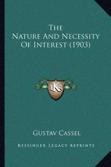 The Nature And Necessity Of Interest (1903) - Paperback