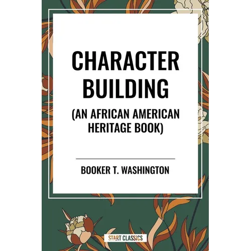 Character Building (an African American Heritage Book) - Hardcover