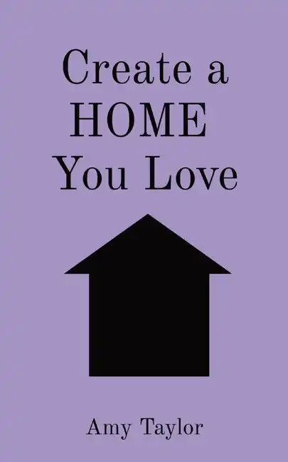 Create a HOME You Love - Paperback