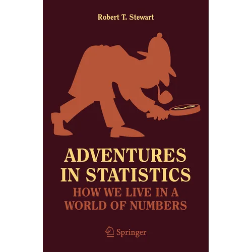 Adventures in Statistics: How We Live in a World of Numbers - Paperback