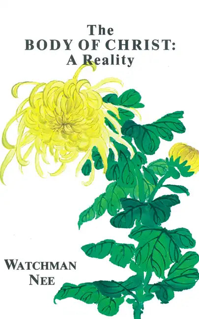 The Body of Christ: A Reality - Paperback