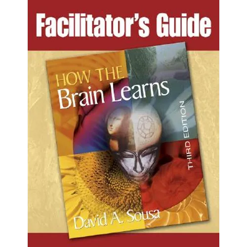 Facilitator's Guide to How the Brain Learns, 3rd Edition - Paperback