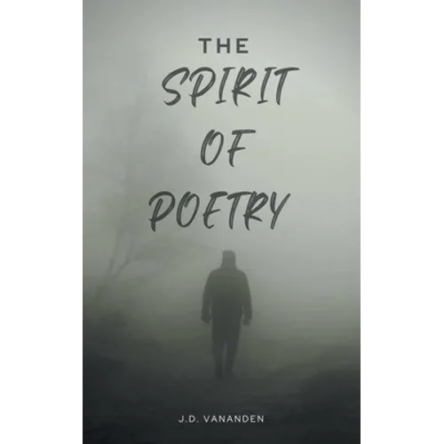 The Spirit of Poetry: In the Spirit of Poetry - Paperback