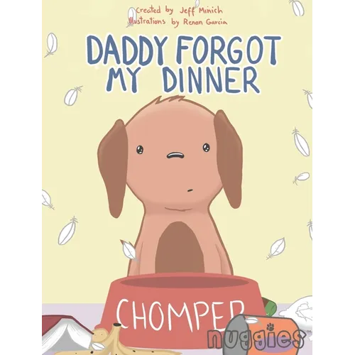Daddy Forgot My Dinner - Hardcover