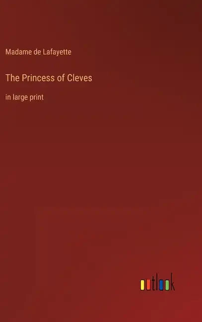 The Princess of Cleves: in large print - Hardcover