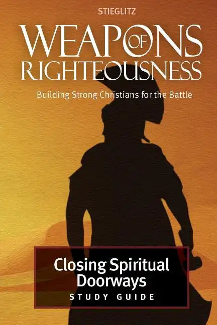 Closing Spiritual Doorways: Study Guide 4 - Paperback