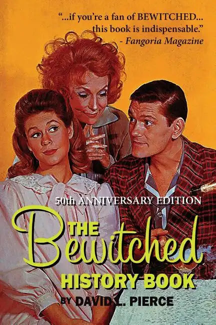 The Bewitched History Book - 50th Anniversary Edition - Paperback
