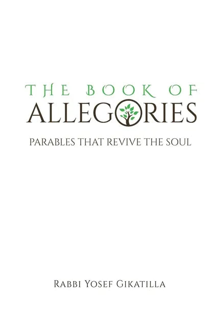 The Book of Allegories: Parables That Revive The Soul - Paperback