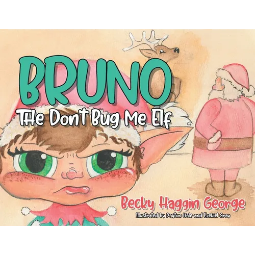 Bruno The Don't Bug Me Elf - Paperback