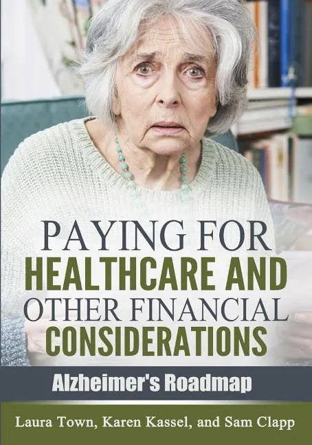 Paying for Healthcare and Other Financial Considerations - Paperback