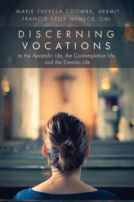 Discerning Vocations to the Apostolic Life, the Contemplative Life, and the Eremitic Life - Paperback