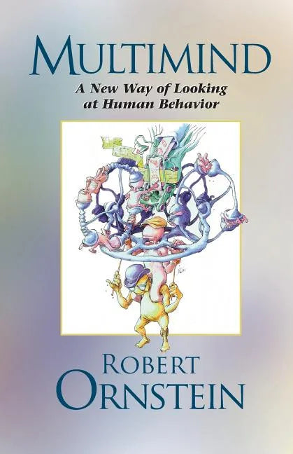 Multimind: A New Way of Looking at Human Behavior - Paperback