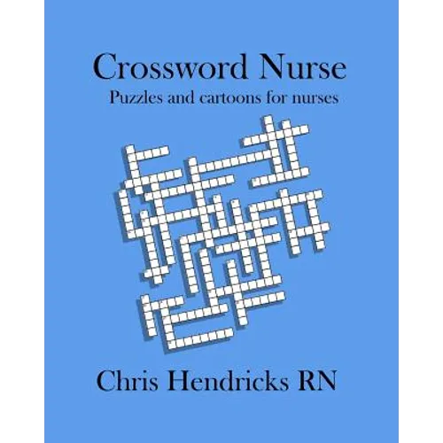 Crossword Nurse: Puzzles and cartoons for nurses - Paperback